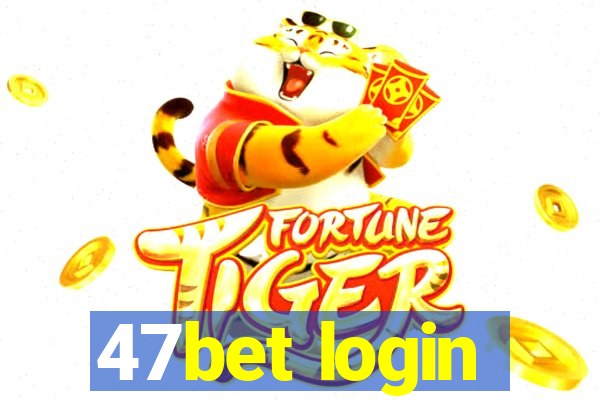 47bet login